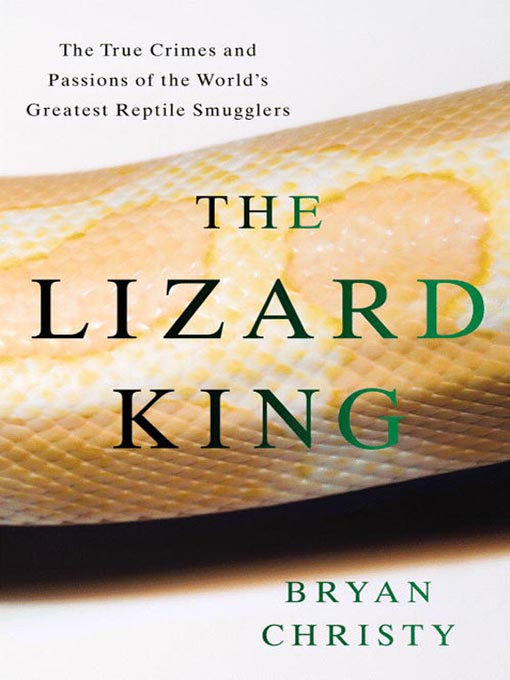 Title details for The Lizard King by Bryan Christy - Wait list